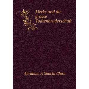   Merks und die grosse Todtenbruderschaft Abraham A Sancta Clara Books