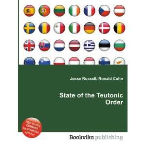    State of the Teutonic Order Ronald Cohn Jesse Russell Books
