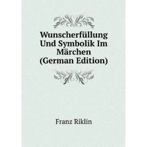   Und Symbolik Im MÃ¤rchen (German Edition) Franz Riklin Books
