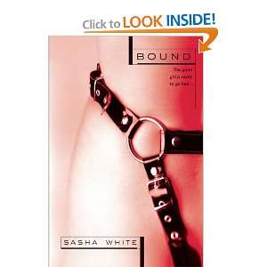  Bound [Mass Market Paperback] Sasha White Books