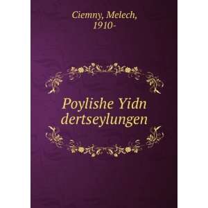  Poylishe Yidn dertseylungen Melech, 1910  Ciemny Books