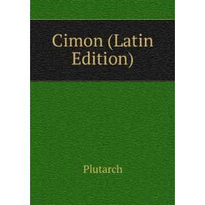  Cimon (Latin Edition) Plutarch Books