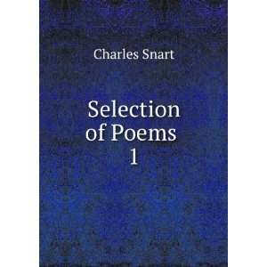  Selection of Poems . 1 Charles Snart Books