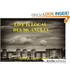 LIFE IS LOCAL DES MCANULTY  Kindle Store