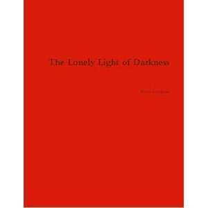  The Lonely Light of Darkness Adam Goldman Books