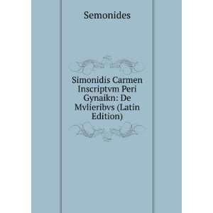   Peri Gynaikn De Mvlieribvs (Latin Edition) Semonides Books