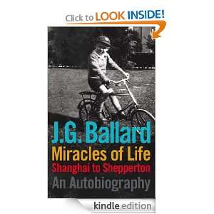 Miracles of Life J. G. Ballard  Kindle Store