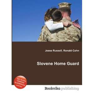  Slovene Home Guard Ronald Cohn Jesse Russell Books