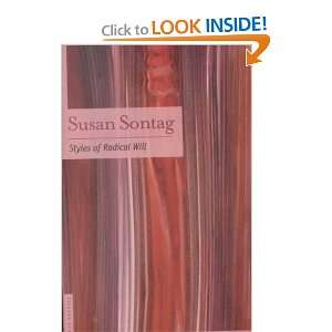  Styles of Radical Will Susan Sontag Books