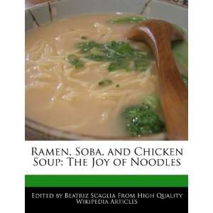   Soup The Joy of Noodles (9781241586263) Beatriz Scaglia Books