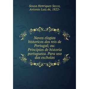   uso das escholas Antonio Luiz de, 1822  Sousa Henriques Secco Books
