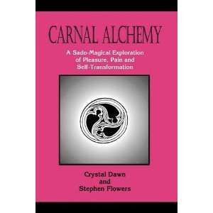  Carnal Alchemy [Paperback] Stephen Flowers Books