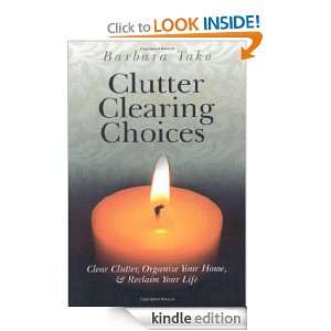 Clutter Clearing Choices Clear Clutter, Organize Your Home & Reclaim 