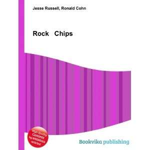  Rock & Chips Ronald Cohn Jesse Russell Books