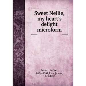  Sweet Nellie, my hearts delight microform Walter, 1836 