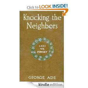 Knocking the Neighbors (Annotated) George Ade  Kindle 