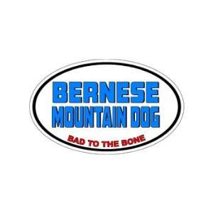 BERNESE MOUNTAIN DOG   Bad to the Bone   Dog Breed   Window Bumper 