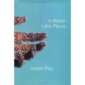 A Million Little Pieces [Hardcover] James Frey Books