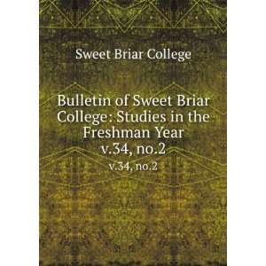   College Studies in the Freshman Year. v.34, no.2 Sweet Briar College