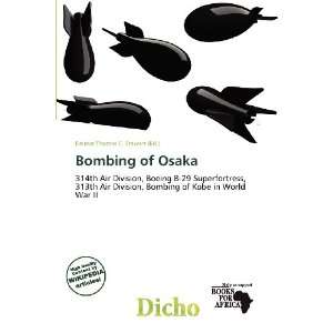  Bombing of Osaka (9786136917634) Delmar Thomas C. Stawart Books
