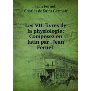  Les VII. livres de la physiologie Composez en latin par 