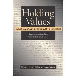  Holding Values What We Mean by Progressive Education 