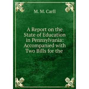   Pennsylvania Accompanied with Two Bills for the . M. M. Carll Books