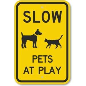 Slow Pets At Play (with Graphic) Aluminum Sign, 18 x 12 