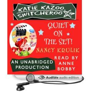 Katie Kazoo, Switcheroo #10 Quiet on the Set [Unabridged] [Audible 