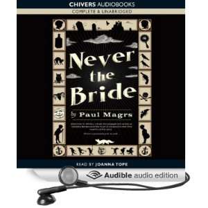  Never the Bride (Audible Audio Edition) Paul Magrs 