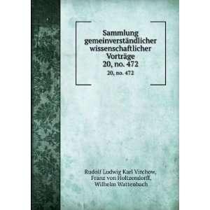   von Holtzendorff, Wilhelm Wattenbach Rudolf Ludwig Karl Virchow Books