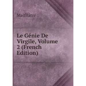   GÃ©nie De Virgile, Volume 2 (French Edition) MalfilÃ¢tre Books