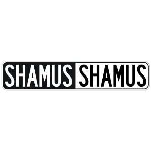   NEGATIVE SHAMUS  STREET SIGN