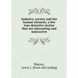   interesting and instructive Lewis L. [from old catalog] Warren Books