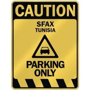   CAUTION SFAX PARKING ONLY  PARKING SIGN TUNISIA