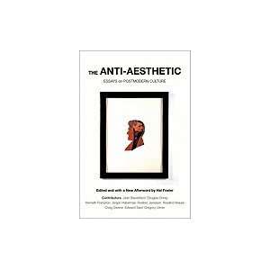  Anti Aesthetic  Essays on Postmodern Culture Books