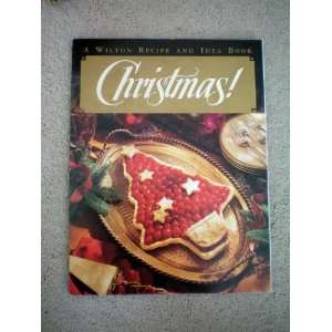  A Wilton Recipe and Idea Book    Christmas    as shown 