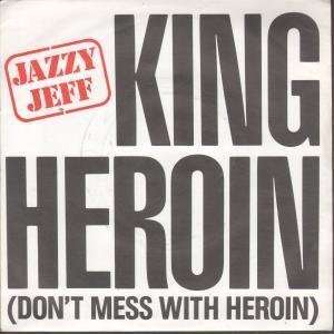  KING HEROIN 7 INCH (7 VINYL 45) UK JIVE 1985 JAZZY JEFF 