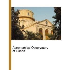   Astronomical Observatory of Lisbon Ronald Cohn Jesse Russell Books