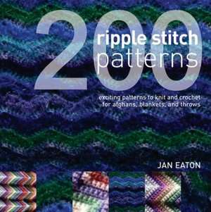 200 Ripple Stitch Patterns Textured Blocks to Knit and Crochet for 