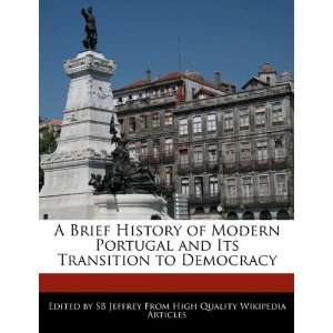 Brief History of Modern Portugal and Its Transition to Democracy SB 