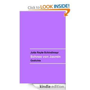 Schnee von Jasmin Gedichte (German Edition) Jutta Reyle Schindlmayr 