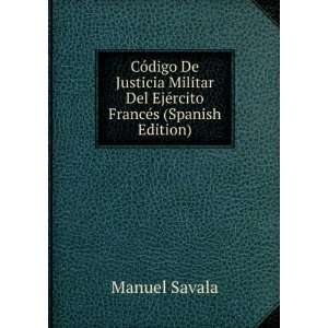   Del EjÃ©rcito FrancÃ©s (Spanish Edition) Manuel Savala Books
