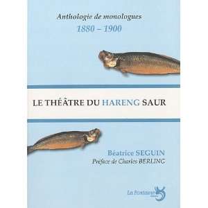  le théâtre du hareng saur ; anthologie de monologues 