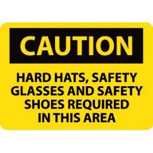 C160PB   Caution, Hard Hats Safety Glasses and Safety Shoes Required 