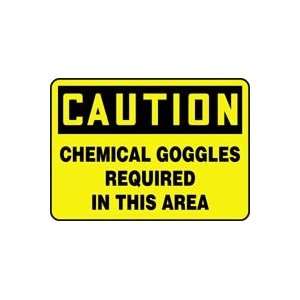  CAUTION CHEMICAL GOGGLES REQUIRED IN THIS AREA 7 x 10 