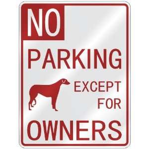   DEERHOUND EXCEPT FOR OWNERS  PARKING SIGN DOG