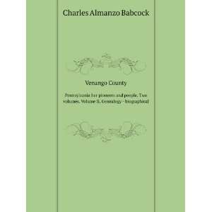   . Volume II. Genealogy   biographical Charles Almanzo Babcock Books