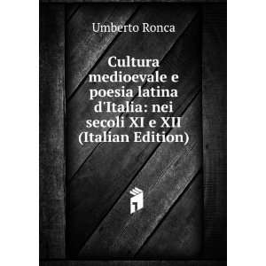   Italia nei secoli XI e XII (Italian Edition) Umberto Ronca Books