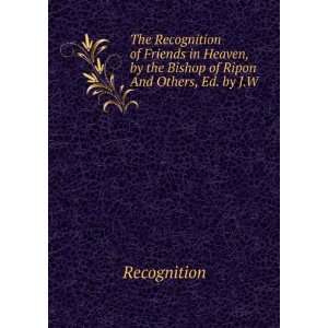  The Recognition of Friends in Heaven, by the Bishop of 